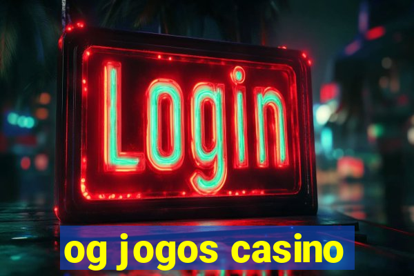 og jogos casino